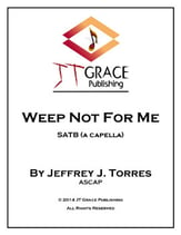 Weep Not For Me SATB choral sheet music cover